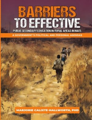 BARRIERS TO EFFECTIVE  PUBLIC EDUCATION IN RURAL AREAS IN HAITI (Paperback)